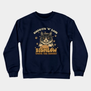 Bismeow - Taste The Biscuit Crewneck Sweatshirt